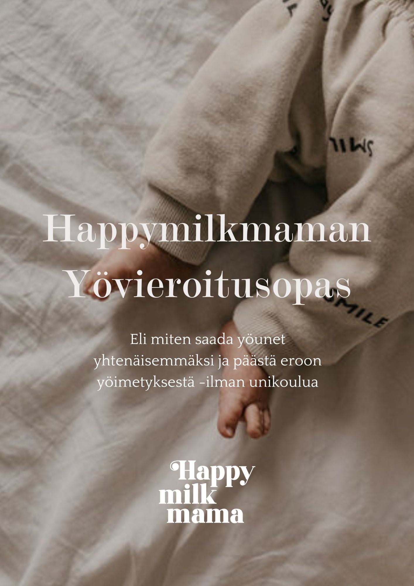 Happymilkmaman Yövieroitusopas